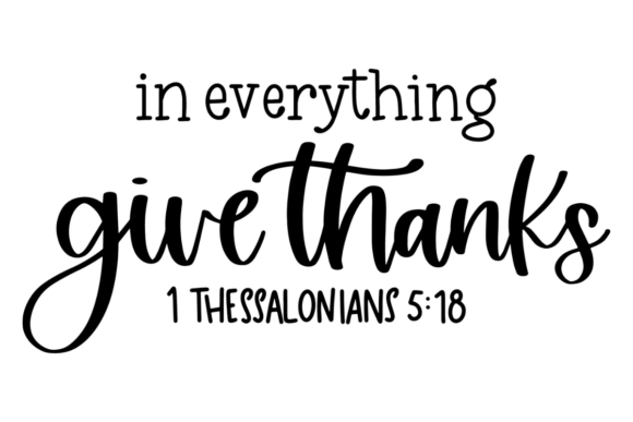 In Everything Give Thanks: Graphics for Crafts