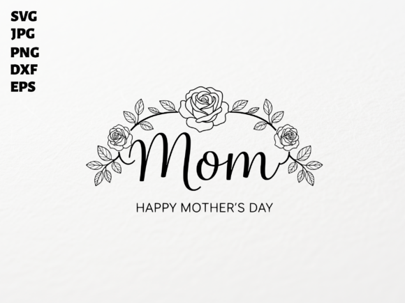 Mom Happy Mother s Day SVG for Cricut: Graphics & Crafts